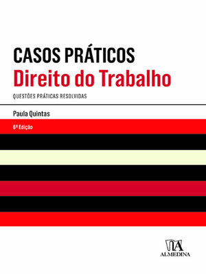 cover image of Casos Práticos--Direito do Trabalho--Questões Práticas Resolvidas--6ª Edição